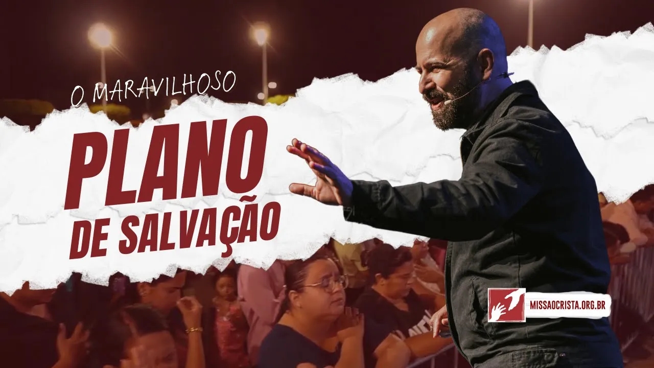 O Maravilhoso Plano de Salvação
