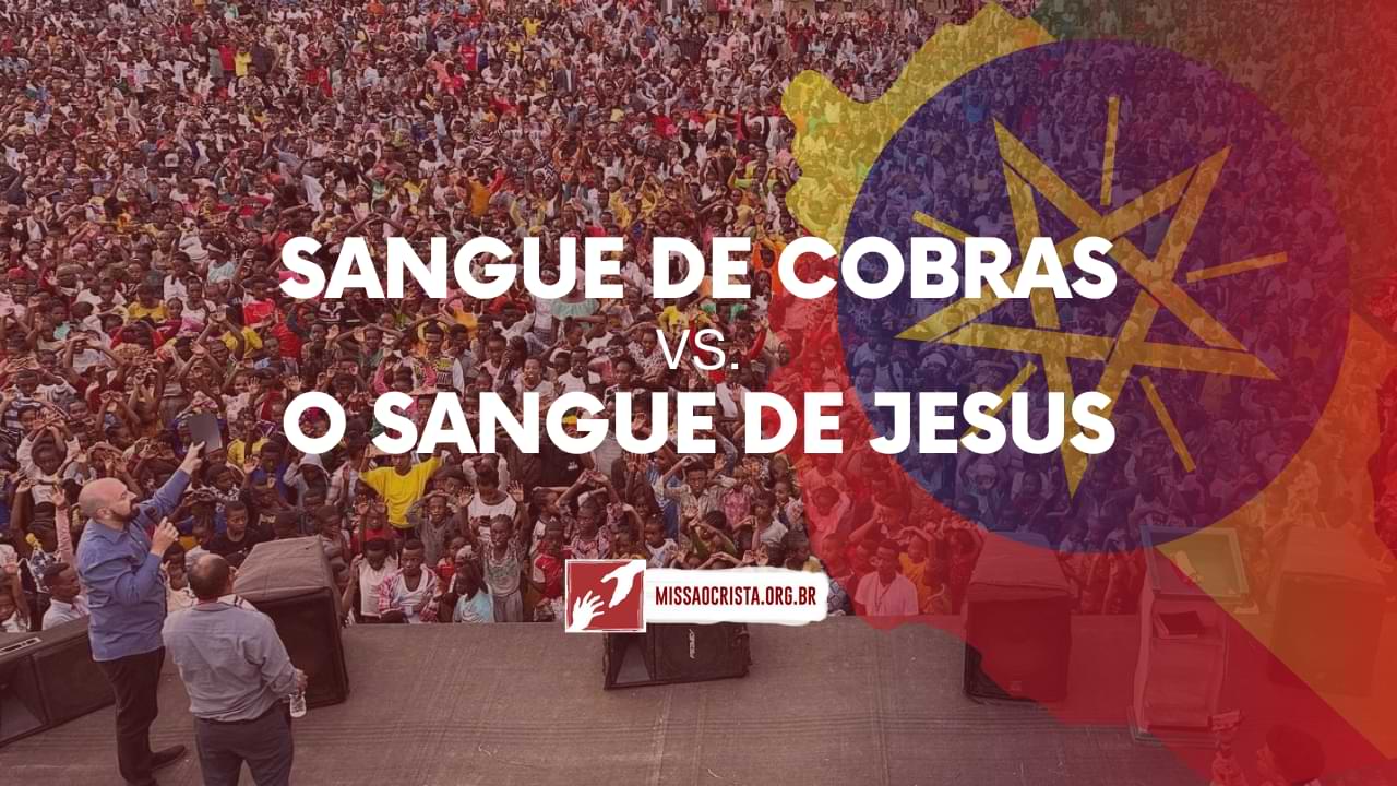 Sangue de Cobras X O Sangue de Jesus