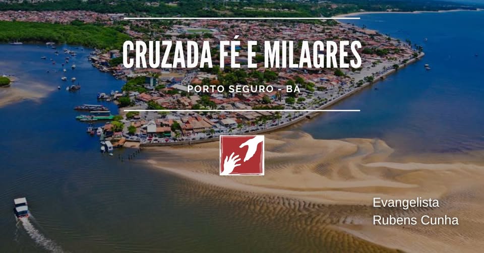 Cruzada Fé e Milagres em Porto Seguro-BA